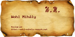 Wohl Mihály névjegykártya